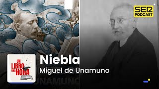 Un libro una hora 163  Niebla  Miguel de Unamuno [upl. by Mattland]