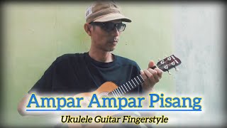 Ampar Ampar Pisang Ukulele Guitar Fingerstyle [upl. by Hunter]