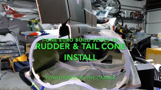 TOne Euro Build Series 6 Rudder amp Tail Cone Install [upl. by Lytsirhc]