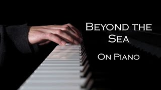 Beyond the Sea  Piano Solo [upl. by Ami]