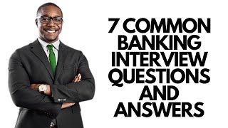 7 Common Banking Interview Questions And Answers Bank Interview Q amp A [upl. by Aneej]