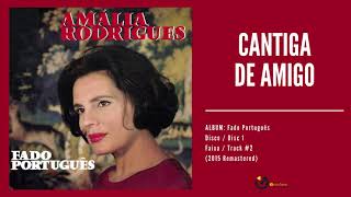 Amália Rodrigues  quotCantiga de Amigoquot Audio 2015 Remastered [upl. by Hauser]