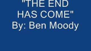 The End Has Come by Ben Moody [upl. by Adnor979]