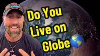 Do we really live in on a Globe 🌎  Fittest Flat Earther [upl. by Ulane]