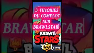 3 théories du complots sur Brawl Stars 😱😱😱 [upl. by Winthorpe]