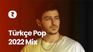 Türkçe Pop 2022 Mix 🎤 Karisik Turkce Pop Muzik 2022 Playlist 🎵 Popüler Pop Şarkılar Listesi 2022 [upl. by Alika333]