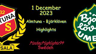 ALMTUNA VS BJÖRKLÖVEN  1 DECEMBER 2023  HIGHLIGHTS  HOCKEYALLSVENSKAN [upl. by Ellie]