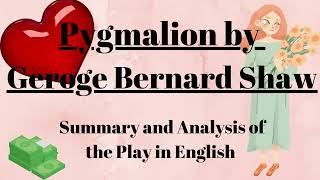 quotPygmalion by George Bernard Shaw Comprehensive Summary and Analysis Explained in Englishquot [upl. by Airbas]