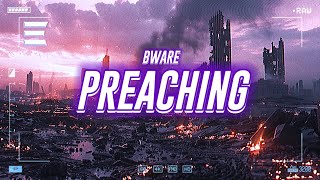 bware  preaching lyrics [upl. by Obala]