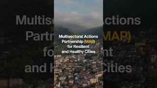 Multisectoral Actions Pathways MAP for Resilient and Healthy Cities [upl. by Idihc]