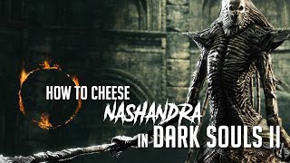 How to Cheese Nashandra in Dark Souls 2 2023 Update  Easy Kill [upl. by Benji]