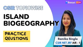 CSIR Topicwise  Island Biogeography  Practice Questions [upl. by Deehan]