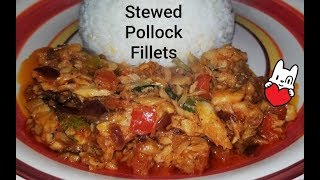 Stewed Pollock Fillets [upl. by Jamie]