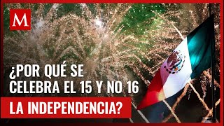 Por esta razón el inicio de la independencia de México se celebra el 15 y no 16 de septiembre [upl. by Britney]