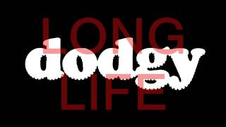 Dodgy  Long Life [upl. by Lolita493]