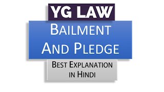 Bailment and Pledge  Indian Contract Act  Hinglish [upl. by Aibun]