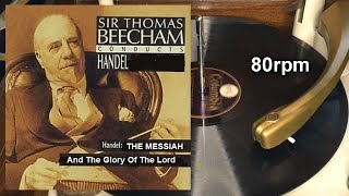 Sir Thomas Beecham The Messiah  And The Glory Of The Lord Columbia 9321 12quot Shellac 80rpm [upl. by Noerb40]