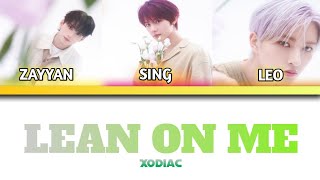 Xodiac  Lean On Me Lyrics [upl. by Aerdnua]