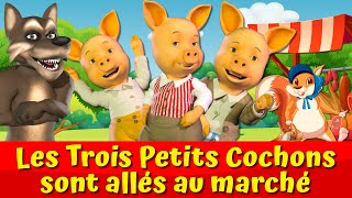 Les Trois Petits Cochons Et Le Grand Méchant Loup 🔴🐷🐺I Sont Allés Au Marché [upl. by Nosremaj]