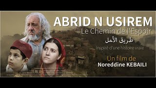 ABRID N USIREM ou le Chemin de lEspoir  Nouveau film Kabyle 2025  Bande Annonce officielle [upl. by Gwendolin]