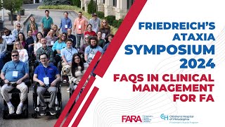 FA Symposium 2024 FAQs in Clinical Management for Friedreichs Ataxia [upl. by Ellemrac]