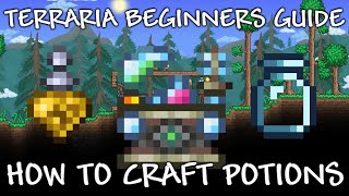 Terraria Beginners Guide  How to Craft Potions Placed Bottle And Alchemy Table Stations [upl. by Oswald]