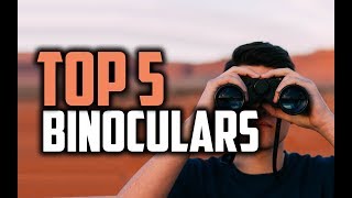 Best Binoculars in 2018  Which Are The Best Binoculars [upl. by Aisatan]