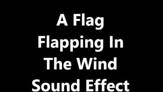 A Flag Flapping In The Wind Sound Effect [upl. by Anegroeg719]