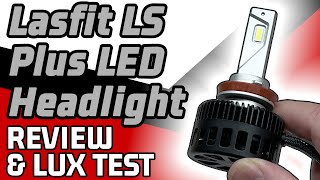 VERY Bright and ULTRA Reliable  Lasfit LS Plus LED Headlight Review and Lux Test [upl. by Norval462]