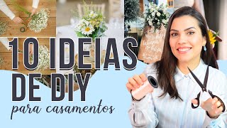 Economize com essas 10 ideias de DIY para CASAMENTO [upl. by Nolur]