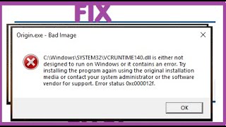 Fix Error Status 0xc000012f VCRUNTIME140 is Either Not Designed to Run on Windows 10 11 It Contains [upl. by Lairret]