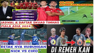 PERSIB ADA APA ANTARA NICK amp CIRO 🔥JADWAL amp SKUAD TIMNAS PIALA ASIA 🔥BERITA LIGA 1 TERBARU [upl. by Gala903]