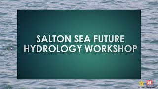 Salton Sea Future Hydrology Workshop 2024 [upl. by Ajuna]