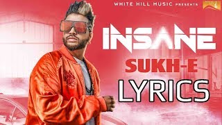 Sukhe INSANE Full Song Lyrics [upl. by Ecnatsnoc837]