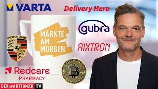 Märkte am Morgen Bitcoin Munich Re Porsche AG Varta Redcare Delivery Hero Aixtron Gubra [upl. by Aiket271]