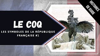 Les Symboles de la République Française 1  Le Coq [upl. by Fuller]