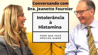 Intolerância à Histamina  Dra Jeanette Fournier conversa com Dr Alexandre Feldman [upl. by Hitoshi772]