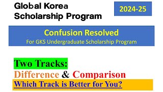 Confusion resolved University Track Vs Embassy Track Global Korea scholarships Undergraduate Program [upl. by Kenon]