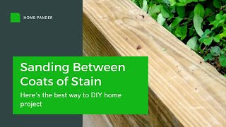 Sanding Between Coats of Stain 3 Simple Steps To Follow [upl. by Bottali]