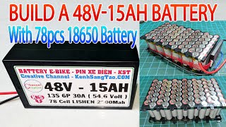 How to make a 48v 15Ah Battery with 72pcs 18650 Lishen 10C 2500mAh battery  546V 30A 13S 6P [upl. by Eversole]