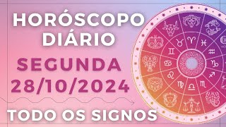 HORÓSCOPO DO DIA DE HOJE SEGUNDA 28 OUTUBRO DE 2024 PREVISÃO PARA TODOS OS SIGNOS DIA 281024 [upl. by Yrailih]