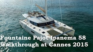 Fountaine Pajot Ipanema 58 catamaran walkthrough at the Cannes Yachting Festival 2015 [upl. by Ecinev]