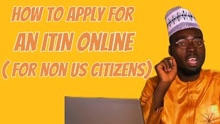 How to Apply for an ITIN Number Online For NonUS Citizens [upl. by Kort816]