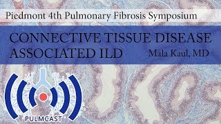 Connective Tissue Disease Associated ILD  Mala Kaul MD [upl. by Meredith]