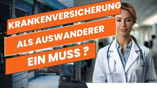 Krankenversicherung als Auswanderer So gehe ich vor ohne das es jemanden die Schuhe auszieht [upl. by Stephan477]