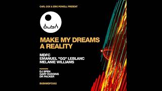 Make My Dreams a Reality feat Emanuel quotGQquot LeBlanc Melanie Williams DJ Spen amp Gary Hudgins [upl. by Sineray]