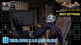 Winlator 713 Afei Fix1 Glibc  BATMAN ARKHAM ASYLUM  Snapdragon 680 [upl. by Michaele]