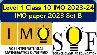 Level 1 IMO Class 10 SOF 2023 Set B Olympiad solved paper International Mathematics olympiad math [upl. by Esertak]