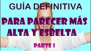 CÓMO VESTIR PARA PARECER MÁS ALTA Y ESBELTA MANUAL DE MODA IDEAL PARA BAJITAS  PARTE 1 [upl. by Aicram]