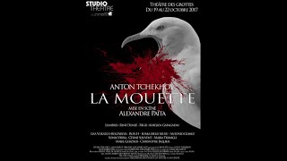 La Mouette dAnton Tchekhov par la Compagnie Alexandre Païta [upl. by Annad]